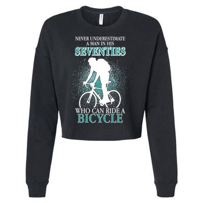 Never Underestimate A Man In His Seventies Who Can Ride A Bicycle Cropped Pullover Crew