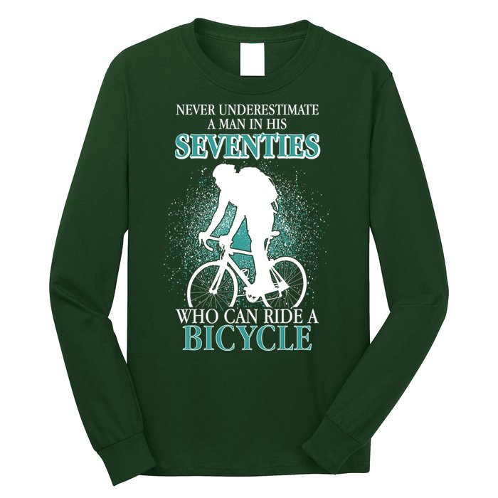 Never Underestimate A Man In His Seventies Who Can Ride A Bicycle Long Sleeve Shirt