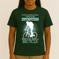 Never Underestimate A Man In His Seventies Who Can Ride A Bicycle T-Shirt