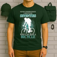 Never Underestimate A Man In His Seventies Who Can Ride A Bicycle T-Shirt