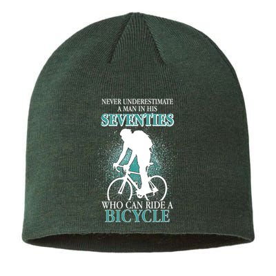 Never Underestimate A Man In His Seventies Who Can Ride A Bicycle Sustainable Beanie