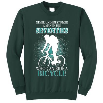 Never Underestimate A Man In His Seventies Who Can Ride A Bicycle Tall Sweatshirt