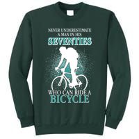 Never Underestimate A Man In His Seventies Who Can Ride A Bicycle Tall Sweatshirt