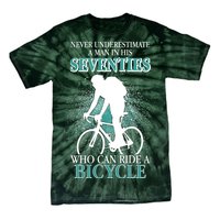 Never Underestimate A Man In His Seventies Who Can Ride A Bicycle Tie-Dye T-Shirt