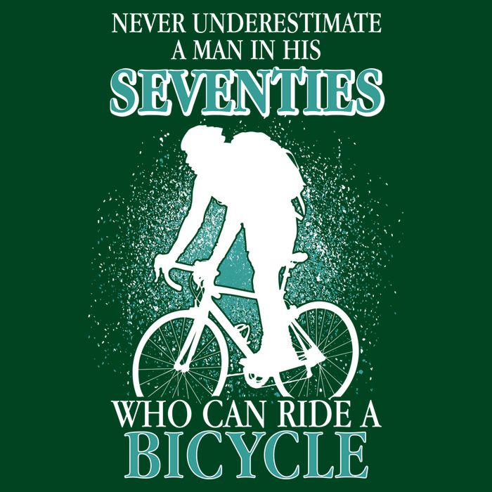 Never Underestimate A Man In His Seventies Who Can Ride A Bicycle Visor