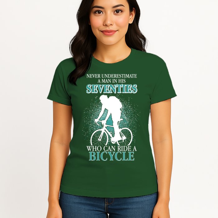 Never Underestimate A Man In His Seventies Who Can Ride A Bicycle Womens T-Shirt