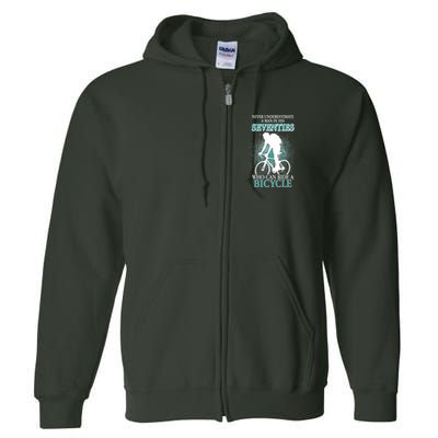 Never Underestimate A Man In His Seventies Who Can Ride A Bicycle Full Zip Hoodie