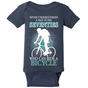 Never Underestimate A Man In His Seventies Who Can Ride A Bicycle Baby Bodysuit