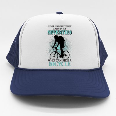 Never Underestimate A Man In His Seventies Who Can Ride A Bicycle Trucker Hat