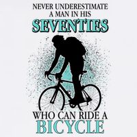 Never Underestimate A Man In His Seventies Who Can Ride A Bicycle Garment-Dyed Sweatshirt
