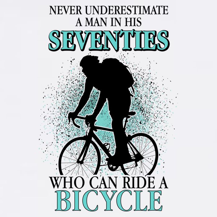 Never Underestimate A Man In His Seventies Who Can Ride A Bicycle Garment-Dyed Sweatshirt