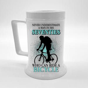 Never Underestimate A Man In His Seventies Who Can Ride A Bicycle Beer Stein