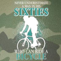 Never Underestimate A Man In His Sixties Who Can Ride A Bicycle Legacy Tie Dye Trucker Hat