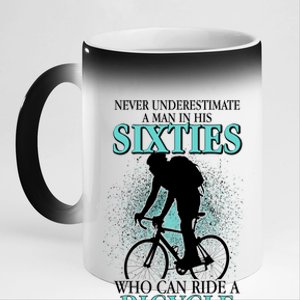 Never Underestimate A Man In His Sixties Who Can Ride A Bicycle 11oz Black Color Changing Mug