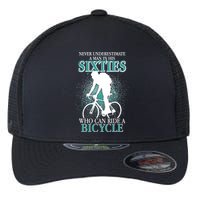 Never Underestimate A Man In His Sixties Who Can Ride A Bicycle Flexfit Unipanel Trucker Cap