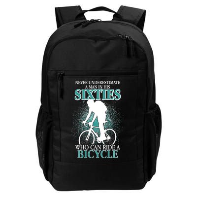 Never Underestimate A Man In His Sixties Who Can Ride A Bicycle Daily Commute Backpack