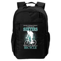 Never Underestimate A Man In His Sixties Who Can Ride A Bicycle Backpack