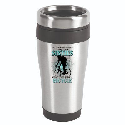 Never Underestimate A Man In His Sixties Who Can Ride A Bicycle 16oz Travel Tumbler