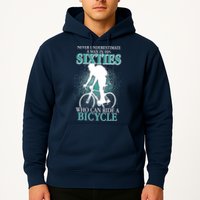 Never Underestimate A Man In His Sixties Who Can Ride A Bicycle Hoodie