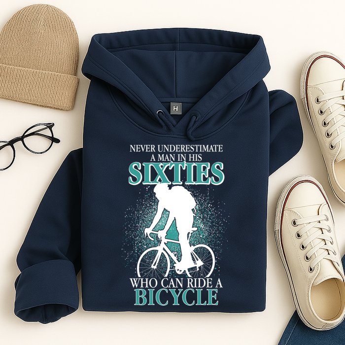 Never Underestimate A Man In His Sixties Who Can Ride A Bicycle Hoodie
