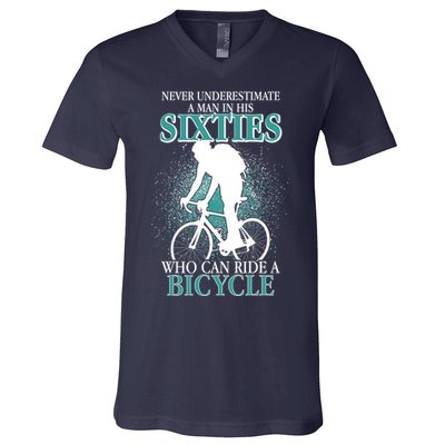 Never Underestimate A Man In His Sixties Who Can Ride A Bicycle V-Neck T-Shirt