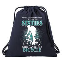 Never Underestimate A Man In His Sixties Who Can Ride A Bicycle Drawstring Bag