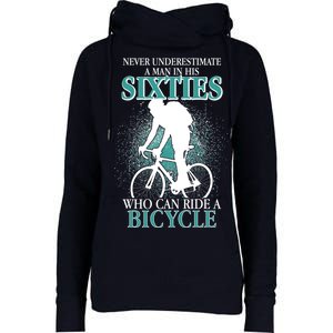 Never Underestimate A Man In His Sixties Who Can Ride A Bicycle Womens Funnel Neck Pullover Hood