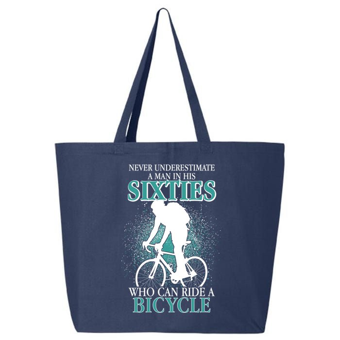 Never Underestimate A Man In His Sixties Who Can Ride A Bicycle 25L Jumbo Tote