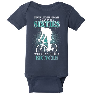 Never Underestimate A Man In His Sixties Who Can Ride A Bicycle Baby Bodysuit