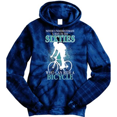 Never Underestimate A Man In His Sixties Who Can Ride A Bicycle Tie Dye Hoodie
