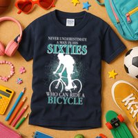 Never Underestimate A Man In His Sixties Who Can Ride A Bicycle Kids T-Shirt
