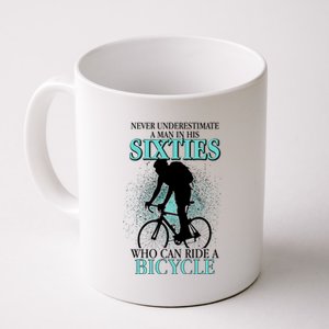 Never Underestimate A Man In His Sixties Who Can Ride A Bicycle Coffee Mug