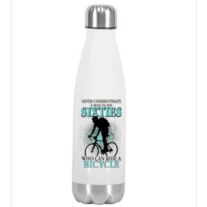 Never Underestimate A Man In His Sixties Who Can Ride A Bicycle Stainless Steel Insulated Water Bottle