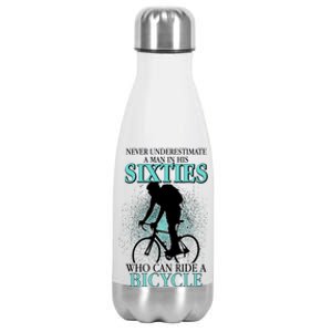 Never Underestimate A Man In His Sixties Who Can Ride A Bicycle Stainless Steel Insulated Water Bottle