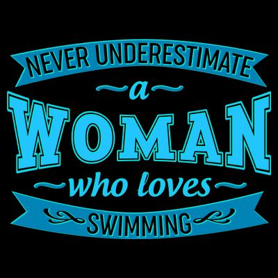 Never Underestimate A Woman Who Loves Swimming T-Shirt