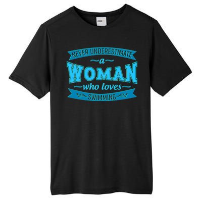 Never Underestimate A Woman Who Loves Swimming Tall Fusion ChromaSoft Performance T-Shirt