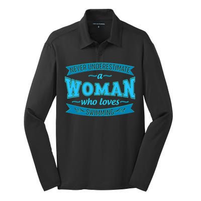 Never Underestimate A Woman Who Loves Swimming Silk Touch Performance Long Sleeve Polo