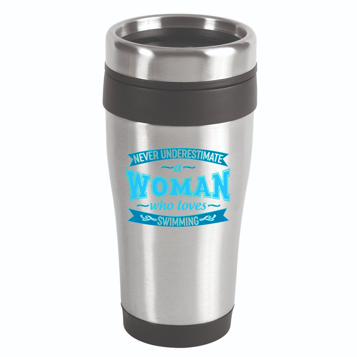 Never Underestimate A Woman Who Loves Swimming 16oz Travel Tumbler