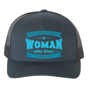 Never Underestimate A Woman Who Loves Swimming Yupoong Adult 5-Panel Trucker Hat