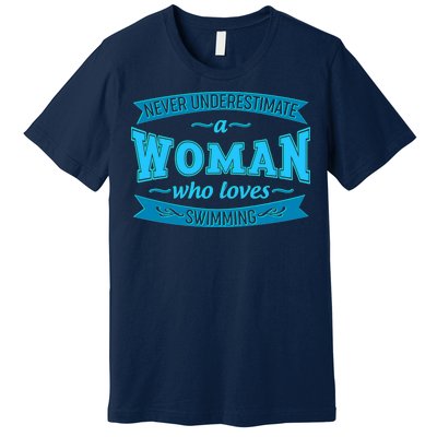 Never Underestimate A Woman Who Loves Swimming Premium T-Shirt