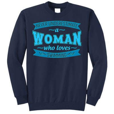 Never Underestimate A Woman Who Loves Swimming Tall Sweatshirt