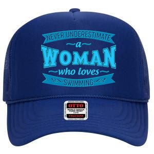 Never Underestimate A Woman Who Loves Swimming High Crown Mesh Back Trucker Hat