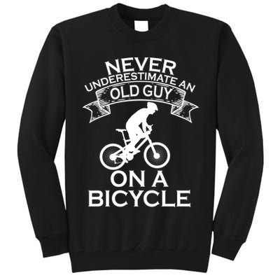 Never Underestimate An Old Guy On A Bike Tall Sweatshirt