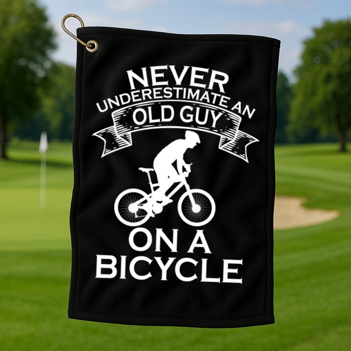 Never Underestimate An Old Guy On A Bike Golf Towel