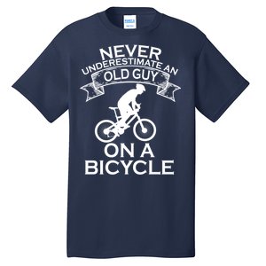 Never Underestimate An Old Guy On A Bike Tall T-Shirt