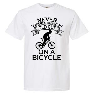 Never Underestimate An Old Guy On A Bike Garment-Dyed Heavyweight T-Shirt