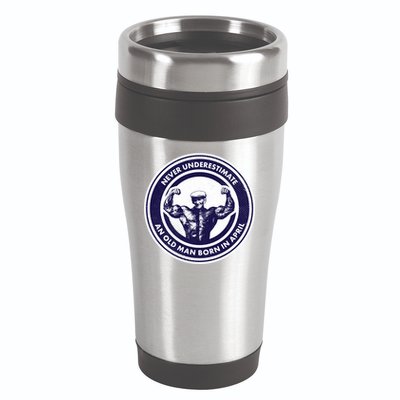 Never Underestimate An Old Man Born In April 16oz Travel Tumbler