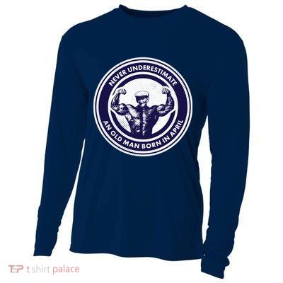 Never Underestimate An Old Man Born In April Cooling Performance Long Sleeve Crew