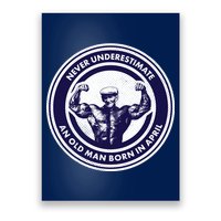 Never Underestimate An Old Man Born In April Poster