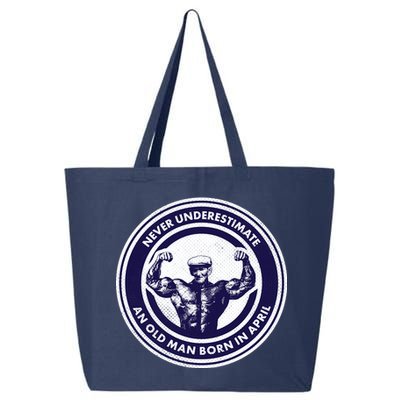 Never Underestimate An Old Man Born In April 25L Jumbo Tote